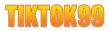 TIKTOK99